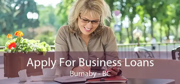 Apply For Business Loans Burnaby - BC