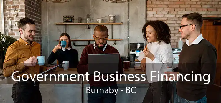 Government Business Financing Burnaby - BC