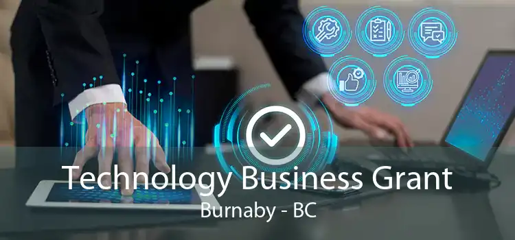 Technology Business Grant Burnaby - BC